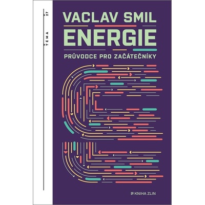 Energie - Průvodce pro začátečníky - Smil Václav