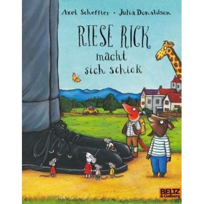 Riese Rick macht sich schick - A. Scheffler