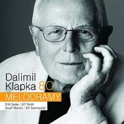 Dalimil Klapka 80 - Melodramy - Dalimil Klapka