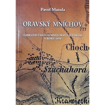 Oravský Mníchov - Pavol Matula