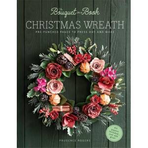 The Bouquet in a Book Christmas Wreath (ISBN: 9781446318713)