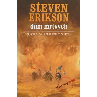 Příběh z malazské Knihy Padlých 2: Dům mrtvých - Steven Erikson