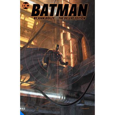 Batman by John Ridley the Deluxe Edition Ridley John