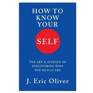 How to Know Your Self | OLIVER J ERIC (ISBN: 9781324095231)