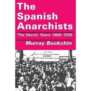 Spanish Anarchists | Murray Bookchin (ISBN: 9781873176047)