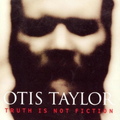 Taylor Otis - Truth Is Not Fiction CD