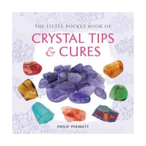 Little Pocket Book of Crystal Tips and Cures (2015)