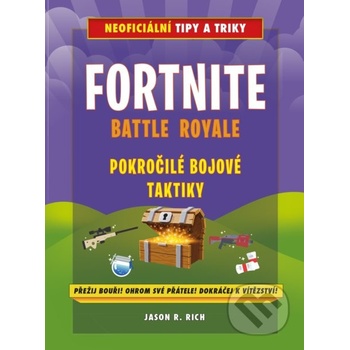 Fortnite Battle Royale: Pokročilé bojové taktiky - Jason R. Rich