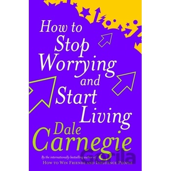 How To Stop Worrying And Start Living Carnegie DalePaperback