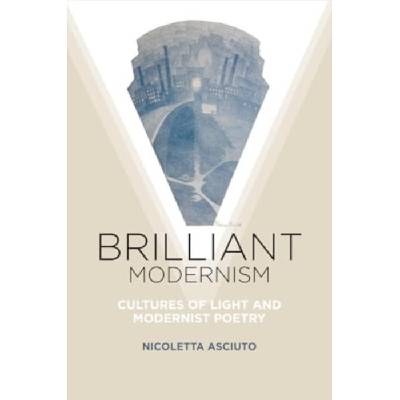 Brilliant Modernism - Asciuto, Nicoletta (University of York)