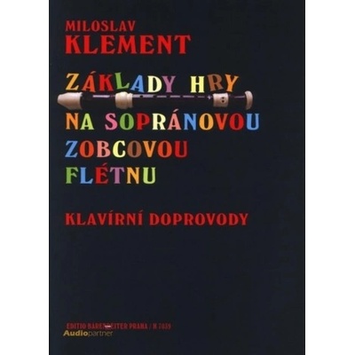 Základy hry na sopránovou zobcovou flétnu - klavírní doprovody - Miloslav Klement