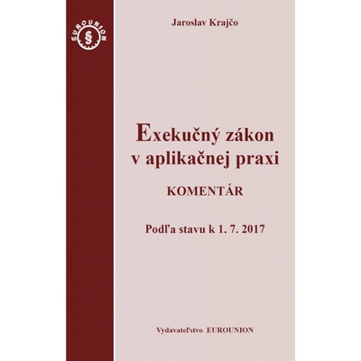 Exekučný zákon v aplikačnej praxi. Komentár