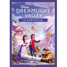 Disney Dreamlight Valley. La guía oficial Disney