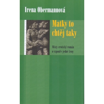 Matky to chtěj taky - Irena Obermannová