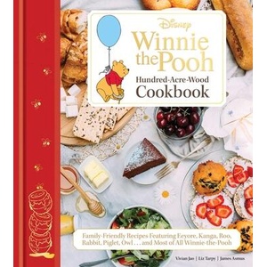 Disney Winnie the Pooh: Hundred-Acre-Wood Cookbook [Official] | Liz Tarpy, James Asmus (ISBN: 9798337402215)