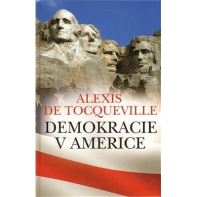 Demokracie v Americe - brož. - de Tocqueville, Alexis