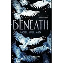 Beneath