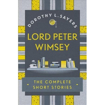 Lord Peter Wimsey The Complete Short Stories