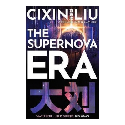 The Supernova Era - Cixin Liu, Head of Zeus