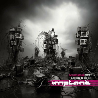 Implant - The Chaos Machine Part 2 - Scratching The Surface (Limited Edition) LP