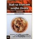Staň sa tvorcom svojho života Sineľnikov Valerij