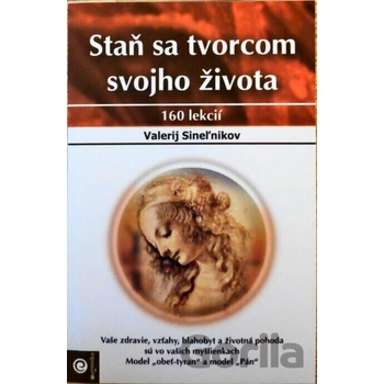 Staň sa tvorcom svojho života Sineľnikov Valerij
