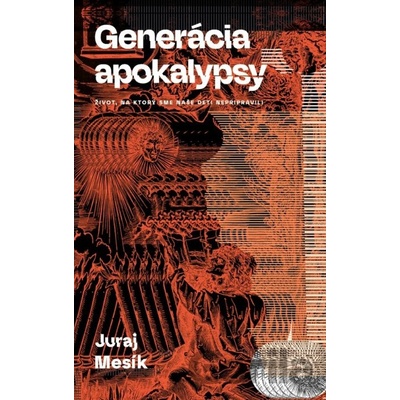 Generácia apokalypsy - Juraj Mesík