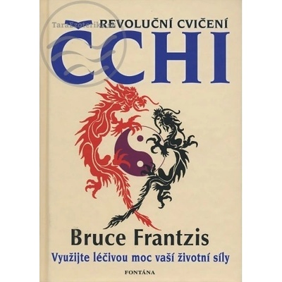 Revoluční cvičení Čchi - Bruce Frantzis