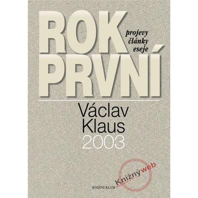 Rok první-projevy, články, eseje 2003