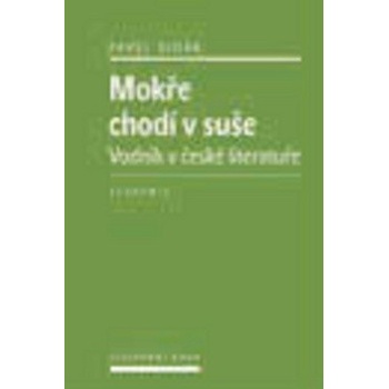 Mokře chodí v suše - Vodník v české literatuře - Pavel Šidák