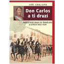 Don Carlos a ti druzí - Jiří Chalupa