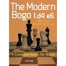 The Modern Bogo 1.D4 E6: A Complete Guide for Black Antic DejanPaperback