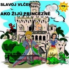 Ako žijú princezné - Slavoj Vlček 2013