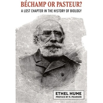 Bechamp or Pasteur?