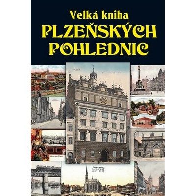 Velká kniha plzeňských pohlednic