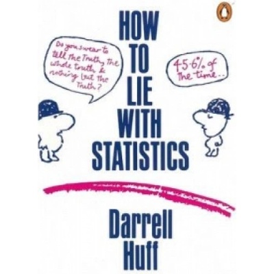 How to Lie with Statistics