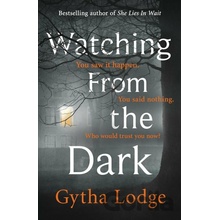 Watching from the Dark - Gytha Lodge