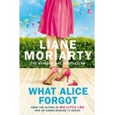What Alice Forgot - Liane Moriarty