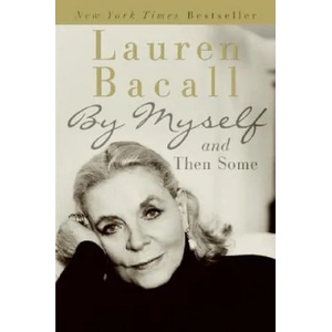 By Myself And Then Some | Lauren Bacall (ISBN: 9780061127915)