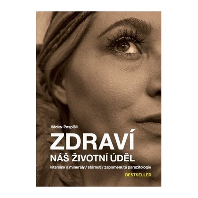 Zdraví náš životní úděl