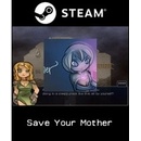 Save Your Mother