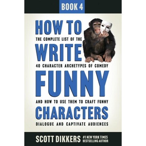 How to Write Funny Characters | Scott Dikkers (2021)