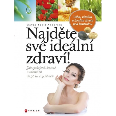 Najděte své ideální zdraví! - Wayne Scott Andersen