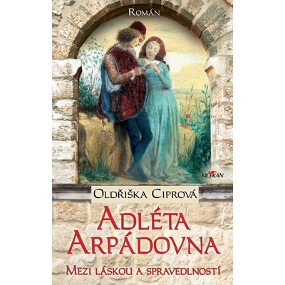 Mezi láskou a spravedlností - Adléta Arpádovna