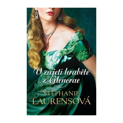 V zajetí hraběte z Glencrae - Stephanie Laurensová CZ