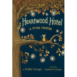 Heartwood Hotel, Book 1: A True Home (ISBN: 9781484746387)