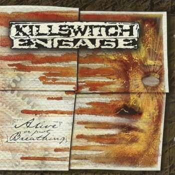 KILLSWITCH ENGAGE: ALIVE OR JUST BREATHING CD