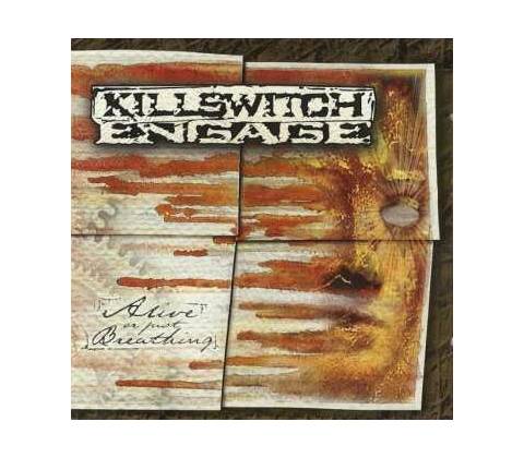 KILLSWITCH ENGAGE: ALIVE OR JUST BREATHING CD