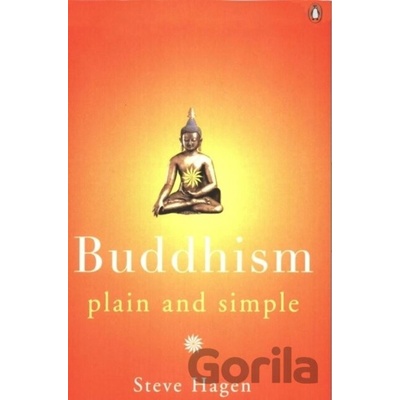 Buddhism Plain and Simple - Steve Hagen