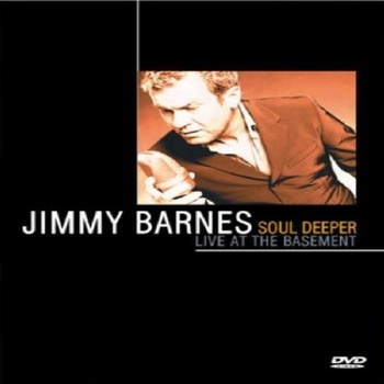 Jimmy Barnes: Soul Deeper - Live at the Basement DVD
